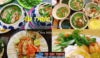 Ẩm Thực Phú Yên - Tinh Hoa Miền Biển Gọi Mời