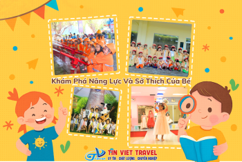 Khám Phá Năng Lực Và Sở Thích Của Bé