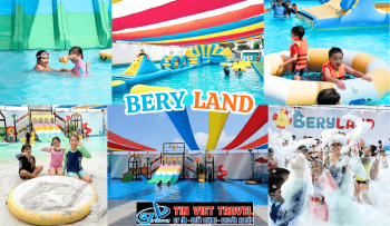 Bery Land - Hành Trình Trải Nghiệm Đầy Cảm Xúc