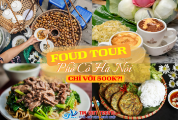 Khám Phá Food Tour Phố Cổ Hà Nội: Giải Mã Ẩm Thực Di Sản & Văn Hóa Hẻm Sâu Chỉ Với Ngân Sách 500K