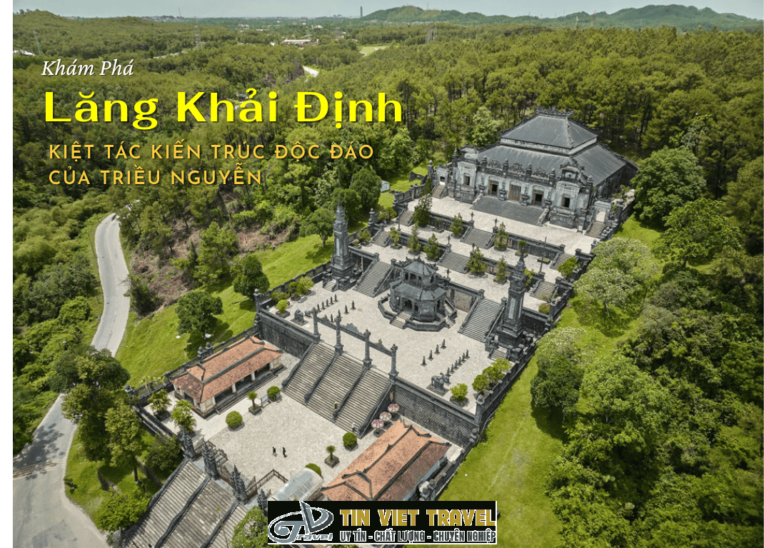 Khám Phá Lăng Khải Định - Kiệt Tác Kiến Trúc Độc Đáo Của Triều Nguyễn