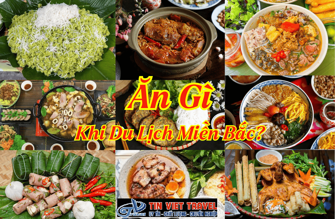 Ăn Gì Khi Du Lịch Miền Bắc